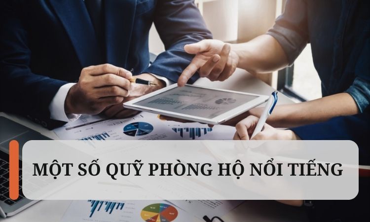 Một số quỹ phòng hộ nổi tiếng