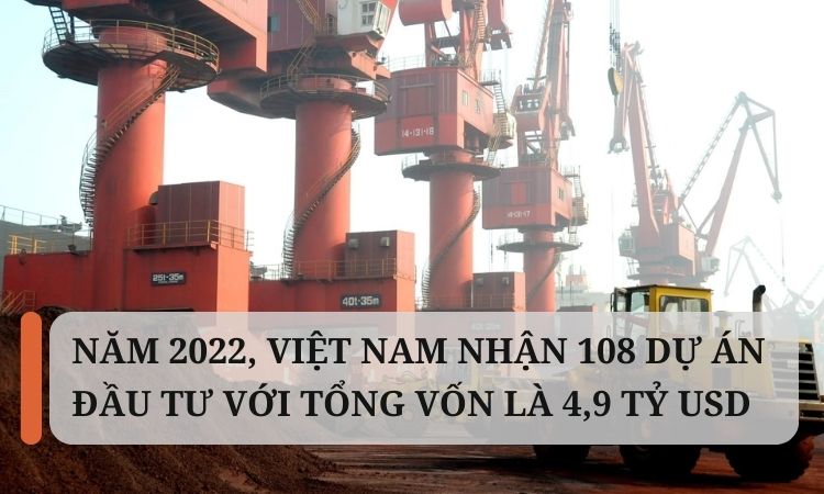 Năm 2022, Việt Nam nhận 108 dự án đầu tư với tổng vốn là 4,9 tỷ USD