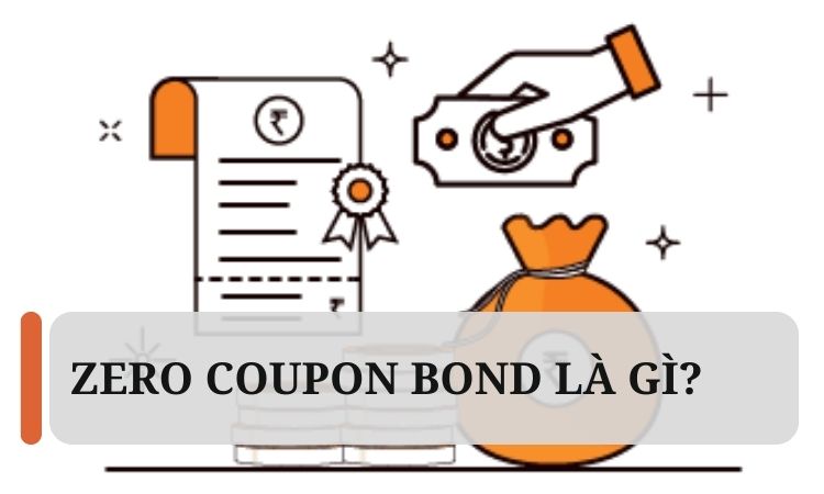 Trái phiếu Zero Coupon Bond là loại trái phiếu không được trả lãi định kỳ mà chỉ trả vào một lần duy nhất