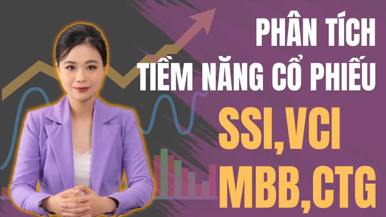 Tiềm Năng Đầu Tư Chứng Khoán dưới Áp Lực Tỷ Giá: Phân Tích 4 cổ phiếu SSI, VCI, MBB, CTG