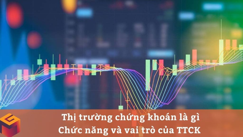 Thị trường chứng khoán là gì