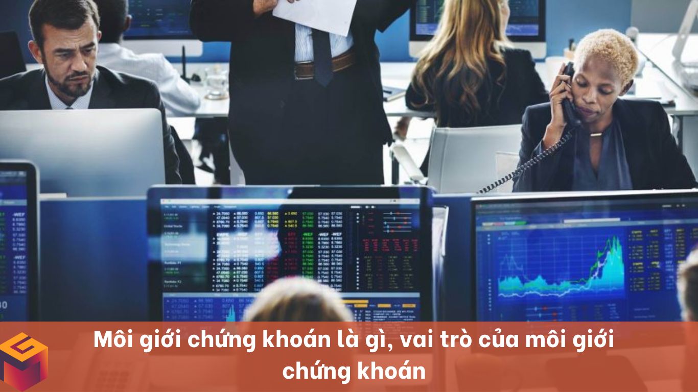 Môi giới chứng khoán là gì