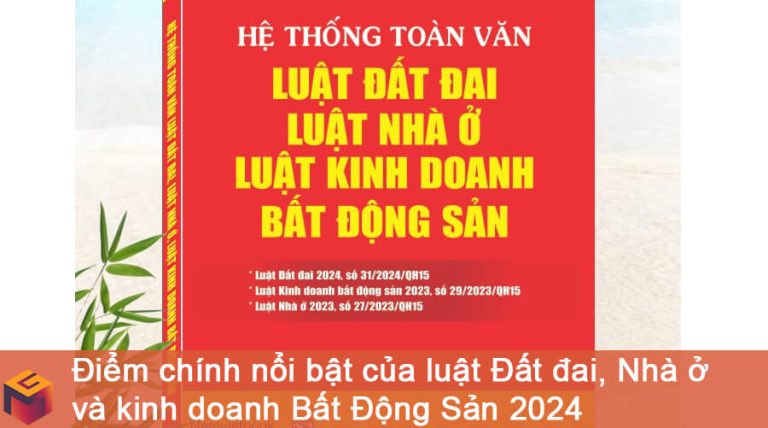 những điểm chính thay đổi quan trọng của Luật Đất đai sửa đổi 2024