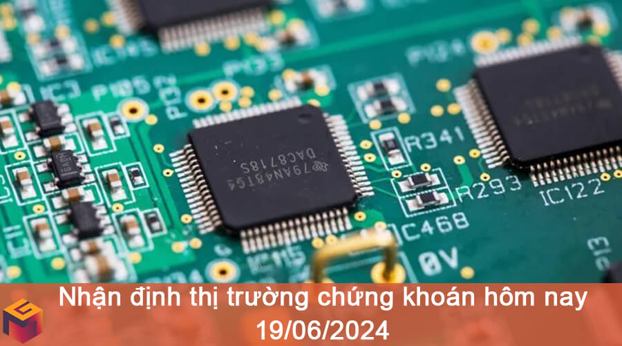 thị trường chứng khoán hôm nay 19-06-2024