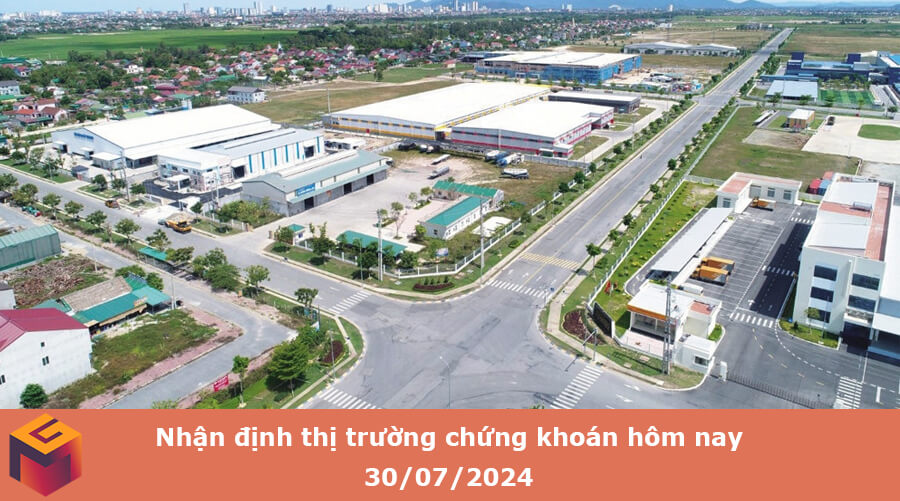 thị trường chứng khoán hôm nay 30-07-2024